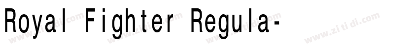 Royal Fighter Regula字体转换 Royal Fighter Regula字体转换